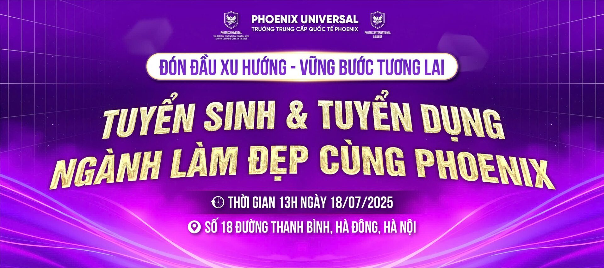 Sự Kiện “Đón đầu xu hướng – Vững bước tương lai” Tuyển sinh & tuyển dụng giáo viên ngành làm đẹp cùng Phoenix ngày 18/07/2025